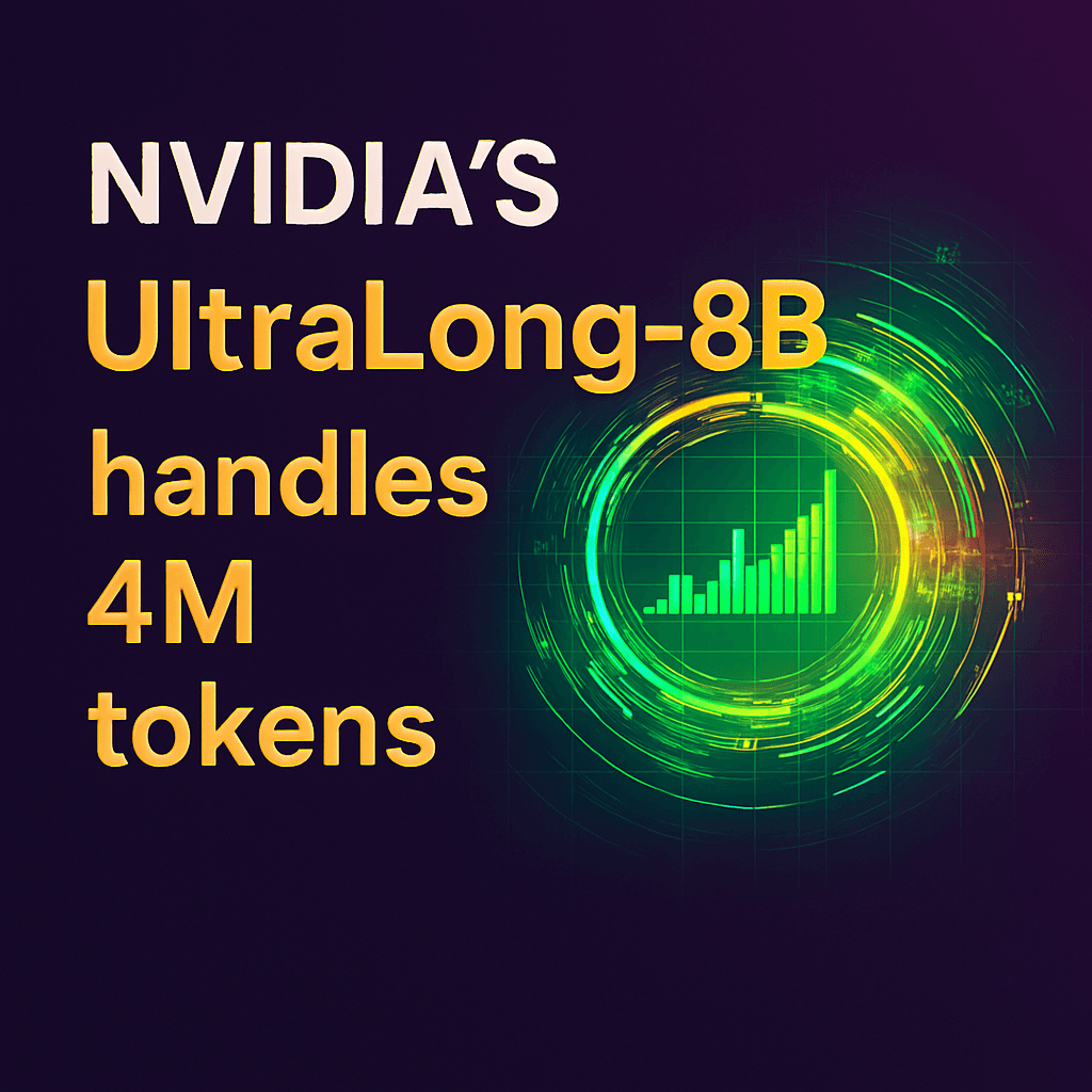 NVIDIA’s UltraLong-8B: Handling Text Like Never Before